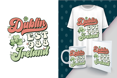 Dublin Ireland St. Patrick's Day Quote SVG Design best t shirt branding design graphic design illustration logo patrick day t shirt t shirt design