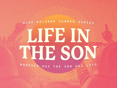 Life In The Son | Sermon Series Design graphic design