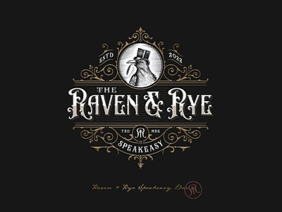 The Raven & Rye - Speakeasy bar and lounge animal logo bar bar logo branding branding design graphic design hand drawn illustration raven rustic logo sophisticated speakeasy speakeasy design speakeasy logo typography victorian victorian logo victorian typography vintage logo vintage typeface