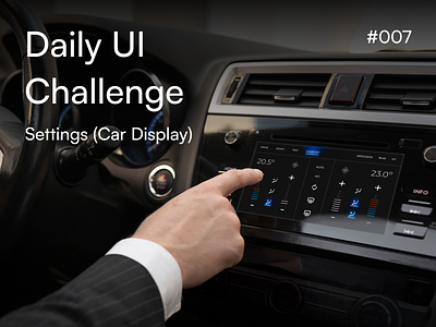 #007 - Settings (Car Display) - Daily UI Challenge car climate control dailyui design display high fidelity prototype screen settings temperature settings ui ux
