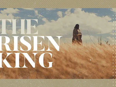 The Risen King | Easter Sermon Series Design graphic design