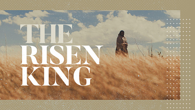 The Risen King | Easter Sermon Series Design graphic design