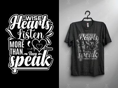 Wise hearts listen more Typography- shirt-design best t shirt design branding design graphic design graphic designer graphic t shirt t shirt t shirt t shirt design t shirt design tshirt tshirt design tshirt designer tshirts typography typography design typography t shirt typography t shirt design typography tshirt design vector t shirt