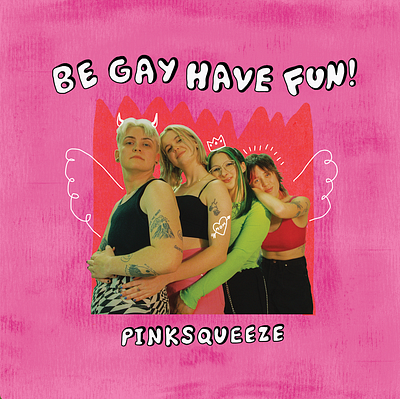 PINKSQUEEZE "Be Gay Have Fun" album art album art art design gay lgbtq music queer