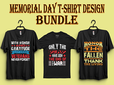 Memorial Day T-Shirt Design Bundle appreal design fallen fasion graphic graphic design honor memorial memorial day memorial day t shirt design memory old glory shirt shirt design shirts t shirt t shirt design t shirts veterans war