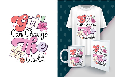 Girl Can Change The World Quote T Shirt Design best t shirt design graphic design power power girl power girl tshirt t shirt t shirt design