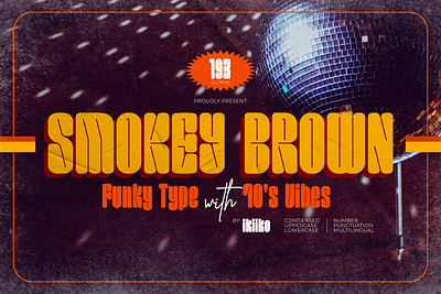 Smokey Brown - Funky Type chunky font displayfont displaytype font typeface typography vintagefont