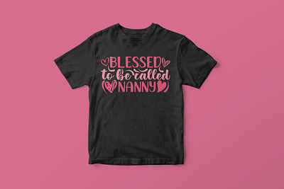 Blessed to be called Nanny, Mother’s Day SVG Design colorful cut file design design funny mom life svg funny mothers day quotes graphic design graphic tees merch design mom life svg mom life tshirt design mothers day svg mothers day svg design mothers day t shirt design svg svg cut file svg design t shirt designer tshirt design typography typography tshirt design