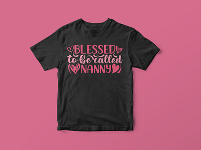 Blessed to be called Nanny, Mother’s Day SVG Design colorful cut file design design funny mom life svg funny mothers day quotes graphic design graphic tees merch design mom life svg mom life tshirt design mothers day svg mothers day svg design mothers day t shirt design svg svg cut file svg design t shirt designer tshirt design typography typography tshirt design