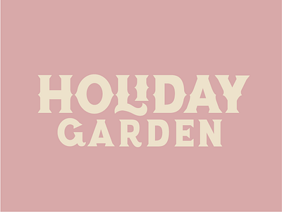 Holiday Garden Hand Lettered Logo Design By Type Affiliated