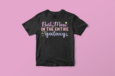 Best mom in the entire galaxy, Mother’s Day SVG Design colorful cut file design graphic design graphic tees merch design mom life shirt design mom life svg mom life svg design mom life tshirt design mothers day shirt design mothers day svg design mothers day t shirt design svg svg cut file svg design t shirt designer tshirt design typography typography tshirt design