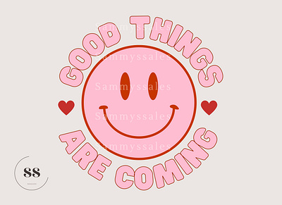 Good things are coming smiley