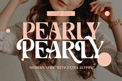 Pearly - Modern Vintage Font creative font display font elegant font fonts handwriting lettering ligature ligature font modern font nostalgic font retro font serif serif font typeface typography vintage font