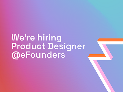 We're Hiring — Product Designer @eFounders (Hexa) design early stage hiring job product design startup ui ux