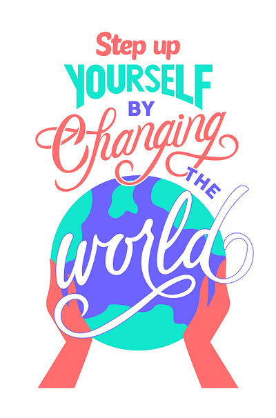 Step Up Yourself By Changing the World app crowdfunding lettering t shirt print