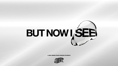 But Now I See | Passion Students art branding design graphic design