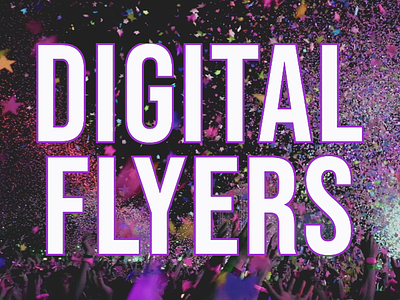 Digital Flyers digital flyer graphic design marketing poster