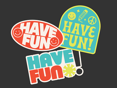 Have Fun Sticker Designs bold bold sticker bright creative creativesouth groovy have fun hoodzpah peace retro smiley sticker typography unique