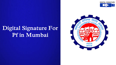 digital signature for pf in mumbai branding dda dgft epf