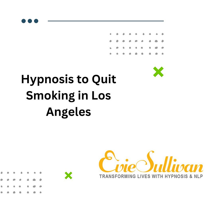 Evie Sullivan Hypnosis to Quit Smoking in Los Angeles by Coach Evie