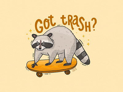 Got Trash? cute illustration raccoon raccoon city skate skateboarding trash panda trashy
