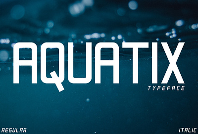 Aquatix - Sans serif Typeface | GET FREE DONWLOAD font graphic design italic sans sans serif