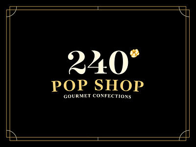 240 Pop Shop - Gourmet Confections