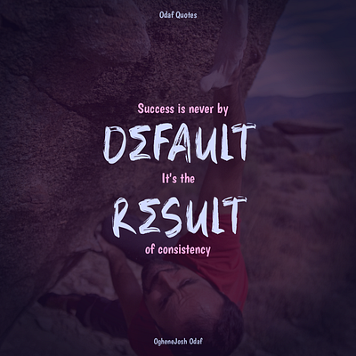 Success Is Never By Default colour graphic design motiva typography
