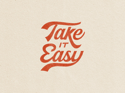 Take it easy art artwork design hand drawn illustration illustrator lettering retro sketch vintage