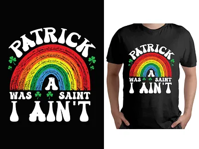 Patrick was a saint I ain’t St. Patricks Day Art Print design graphic design illustration irish irish art irish girls patricks st patrick st patricks st patricks day st patricks day shrit st patricks day t shirt design t shirt t shirt design tshirt tshirts typography