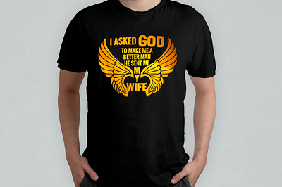 I asked God T-shirt custom t shirt love valentine wife