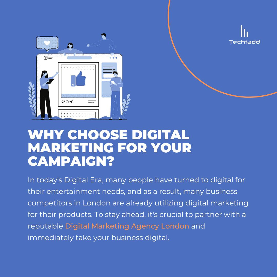 Why Choose Digital Marketing for Your Campaign by Techtadd on Dribbble