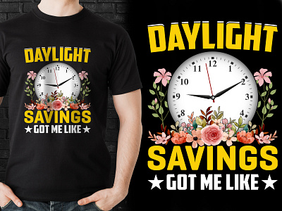 Daylight savings got me like T Shirt Design amazing branding clook custom design daylight design got graphic design graphic t shirt illustration logo savings time vector