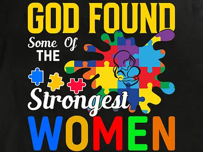 GOD FOUND SOME OF THE STRONGEST autism autismacceptance custom doodle art design graphic design illustration print on demand