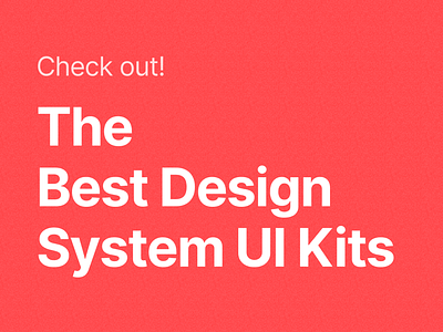 Best Design System UI Kits design system figma figma design system figma ui kit ui ui component ui kit ui template user experience user interface ux