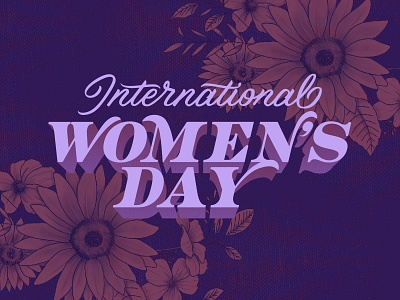 International Women's Day 2023 equality floral flowers hand drawn type hand type holiday illustration international international womens day lettering typography women
