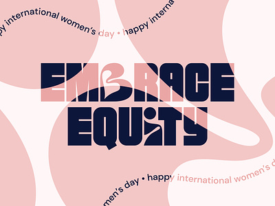 Happy Women's Day custom type embrace equity feminine flowy international womens day iwd lettering women