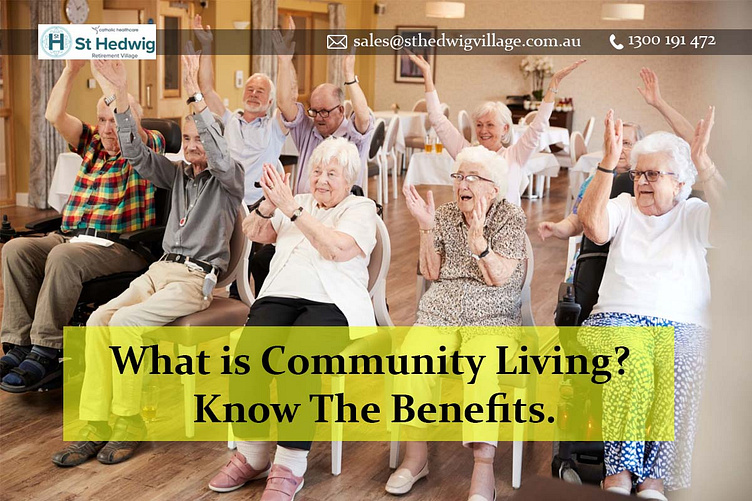 what-is-community-living-know-the-benefits-by-st-hedwig-retirement