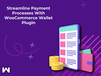 Streamline Payment Processes With WooCommerce Wallet Plugin ecommerce woocommerce woocommerce wallet plugin