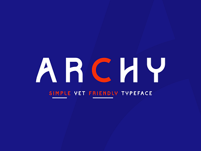 Archy-Friendly Modern Font arch archy clean font font logo font modern font sans serif
