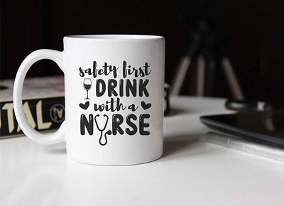 Safety first drink with a nurse, Nurse SVG clipart cut file design graphic design graphic tees merch design nurse cut file nurse design nurse life svg nurse shirt design nurse svg nurse svg design nurse t shirt design svg svg cut file svg design t shirt designer tshirt design typography typography tshirt design