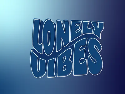 Lonely Vibes blue gradient design graphic design typography
