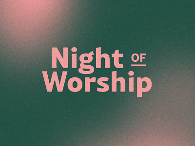 Night of Worship Branding christian design christian graphic design design jesus night of worship type typography