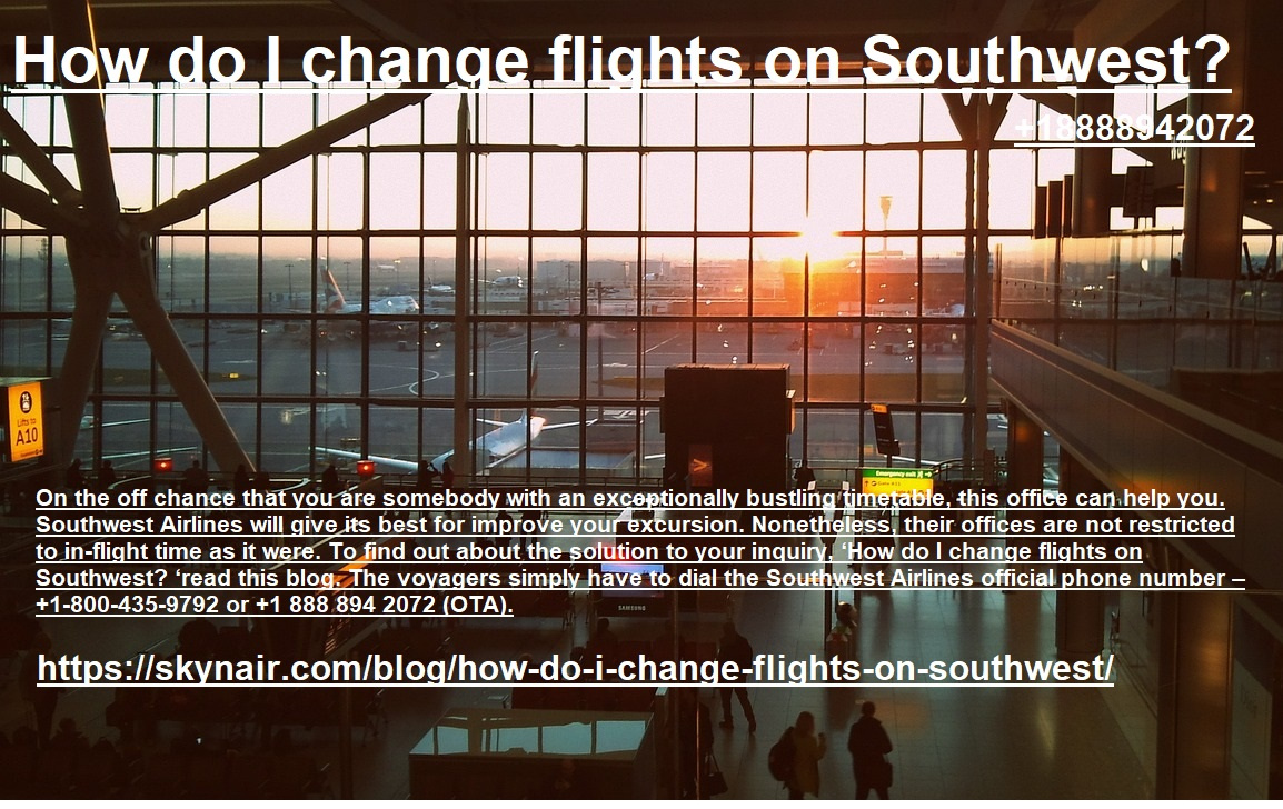 How do I change flights on Southwest? by Thomas Anderson on Dribbble