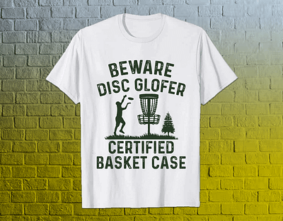 Disc Golfer Certified Basket Case T-Shirt Design best tshirt design