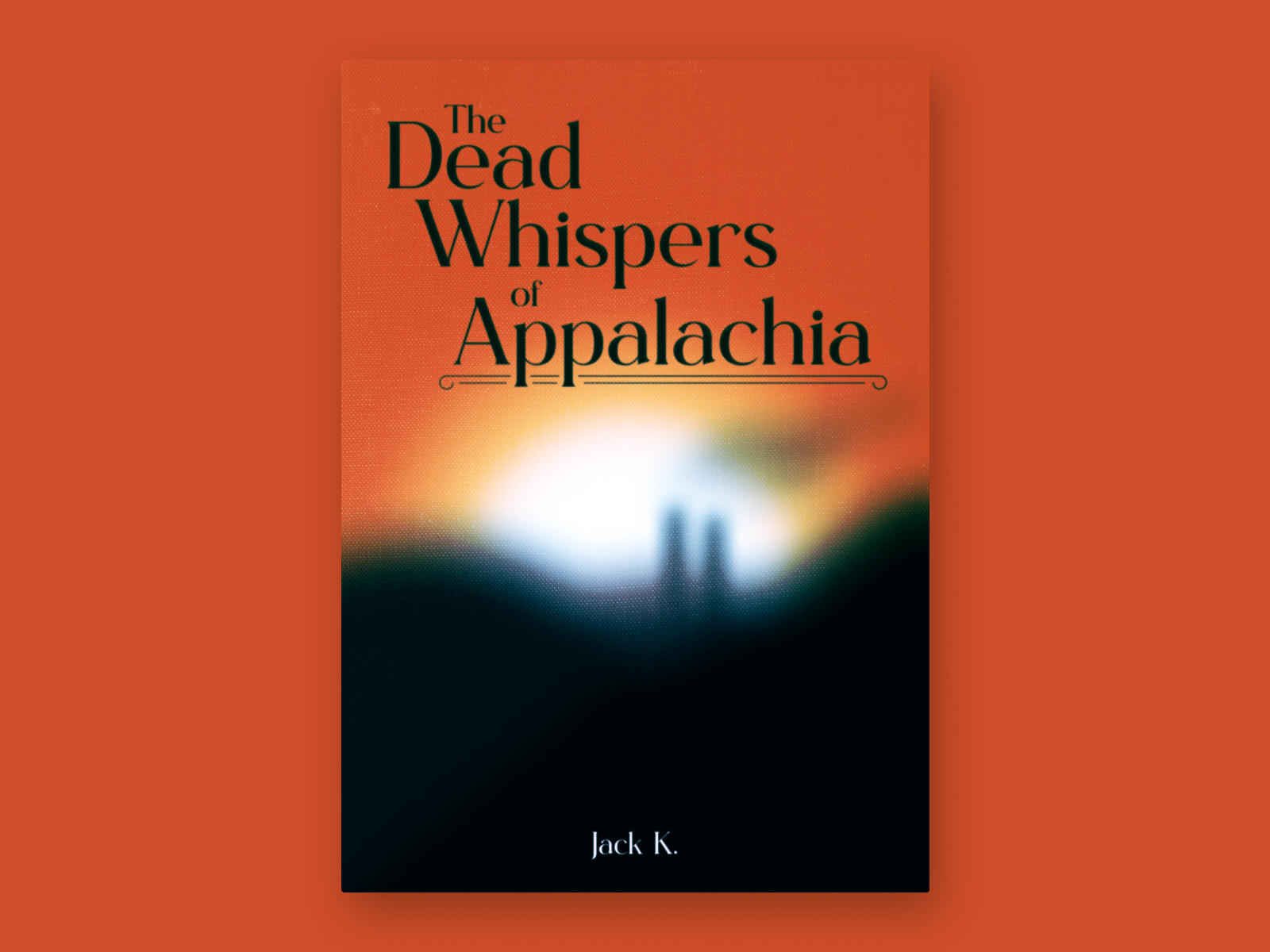 The Dead Whispers of Appalachia