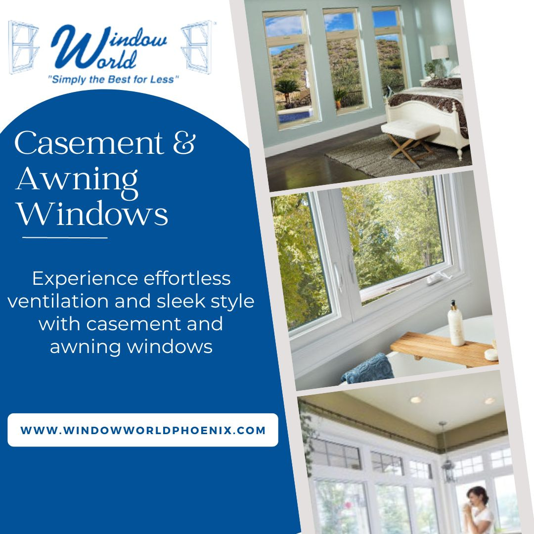 Casement & Awning Windows Window World of Phoenix by Window World of