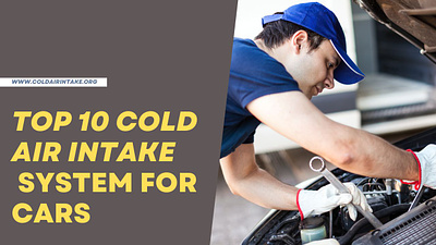 Boost Your Ride's Performance with These Top 10 Cold Air Intake