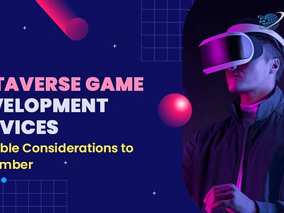 Metaverse Game Development Services: Valuable Considerations to web3developer web3development web3developmentcost