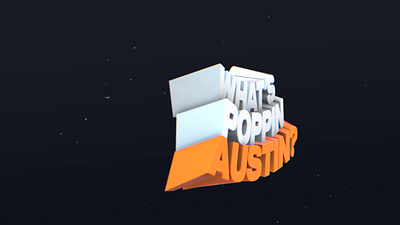 What's Poppin - Austin Edition - Podcast Intro 3d animation brand branding design logo motion graphics podcast